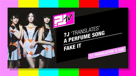 perfume fake it lyric translation english|The Lyrics Translations of Shane D. Anderson .